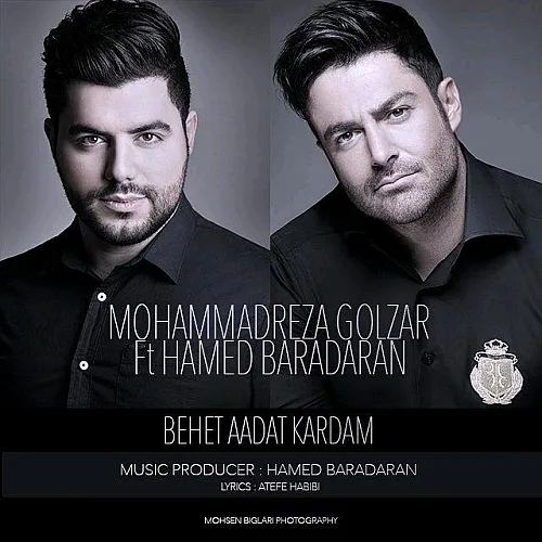 Behet Aadat Kardam (Ft Hamed Baradaran) Mohammadreza Golzar